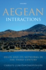 Image for Aegean Interactions: Delos and Its Networks in the Third Century