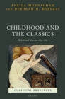 Image for Childhood and the Classics: Britain and America, 1850-1965