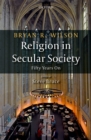 Image for Religion in secular society: fifty years on