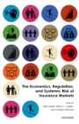 Image for The economics, regulation, and systemic risk of insurance markets