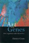 Image for The Art of Genes: How Organisms Make Themselves