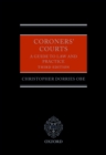 Image for Coroners&#39; courts: a guide to law and practice