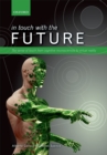 Image for In touch with the future: The sense of touch from cognitive neuroscience to virtual reality