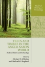 Image for Trees and timber in the Anglo-Saxon world