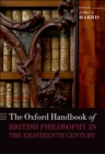 Image for The Oxford handbook of British philosophy in the eighteenth century