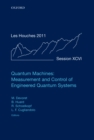 Image for Quantum machines: measurement and control of engineered quantum systems