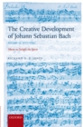 Image for The creative development of Johann Sebastian Bach.: music to delight the spirit (1717-1750) : Volume II,