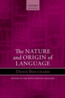 Image for The nature and origin of language