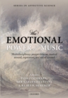 Image for The emotional power of music: multidisciplinary perspectives on musical arousal, expression, and social control