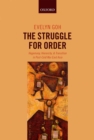 Image for The struggle for order: hegemony, hierarchy, and transition in post-Cold War East Asia