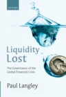 Image for Liquidity lost: the governance of the global financial crisis