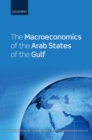 Image for The macroeconomics of the Arab States of the Gulf