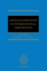 Image for Cross-examination in international arbitration: nine basic principles