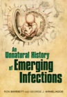 Image for An unnatural history of emerging infections