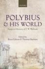 Image for Polybius and his World: Essays in Memory of F.W. Walbank: Essays in Memory of F.W. Walbank