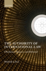Image for The authority of international law: obedience, respect, and rebuttal