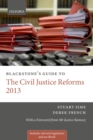 Image for Blackstone&#39;s guide to the Civil Justice Reforms 2013