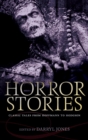 Image for Horror stories: classic tales from Hoffmann to Hodgson