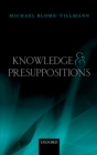 Image for Knowledge and presuppositions