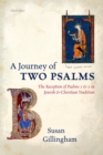 Image for A journey of two psalms: the reception of Psalms 1 and 2 in Jewish and Christian tradition