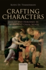 Image for Crafting characters: heroes and heroines in the ancient Greek novel