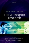Image for New Frontiers in Mirror Neurons Research