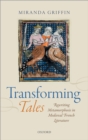 Image for Transforming tales: rewriting metamorphosis in medieval french literature