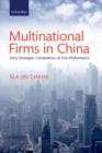 Image for Multinational firms in China: entry strategies, competition, and firm performance