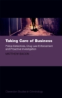 Image for Taking care of business: police detectives, drug law enforcement and proactive investigation