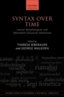 Image for Syntax over time: lexical, morphological, and information-structural interactions