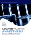 Image for Advanced training in anaesthesia: the essential curriculum