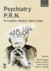 Image for Psychiatry P.r.n: Principles, Reality, Next Steps.
