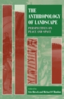 Image for The anthropology of landscape: perspectives on place and space