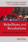 Image for Rebellions and revolutions: China from the 1800s to 2000