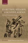 Image for Evolution, religion, and cognitive science: critical and constructive essays