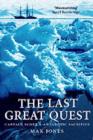 Image for The last great quest: Captain Scott&#39;s Antarctic sacrifice