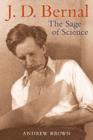 Image for J.D. Bernal: the sage of science