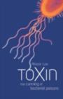 Image for Toxin: the cunning of bacterial poisons