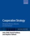 Image for Cooperative strategy: managing alliances, networks and joint ventures.
