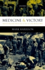 Image for Medicine and victory: British military medicine in the Second World War