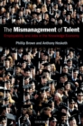 Image for The mismanagement of talent: employability and jobs in the knowledge economy