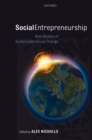 Image for Social Entrepreneurship: New Models of Sustainable Social Change