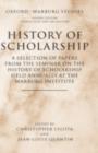 Image for History of scholarship: a selection of papers from the Seminar on the History of Scholarship held annually at the Warburg Institute