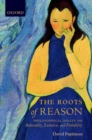 Image for The roots of reason: philosophical essays on rationality, evolution, and probability
