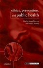 Image for Ethics, prevention, and public health