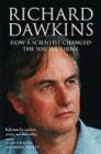 Image for Richard Dawkins: how a scientist changed the way we think : reflections by scientists, writers, and philosophers