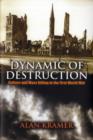 Image for Dynamic of destruction: culture and mass killing in the First World War