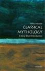 Image for Classical mythology: a very short introduction
