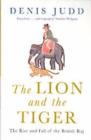 Image for The lion and the tiger: the rise and fall of the British Raj, 1600-1947