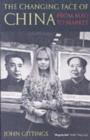 Image for The changing face of China: from Mao to market